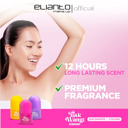 Elianto Deodorant Tiak Wangi (Niacinamide & Cooling Rose/Bluebell/Blooming)